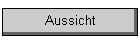 Aussicht